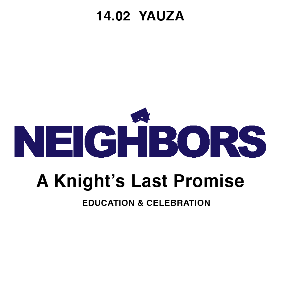 NEIGHBORS «A Knight’s Last Promise»